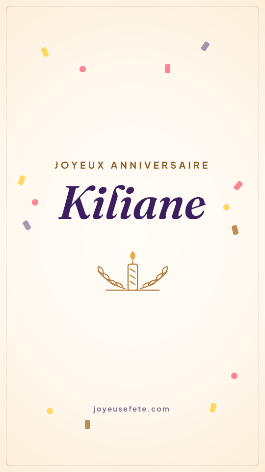 Image « Joyeux anniversaire Kiliane » au format story