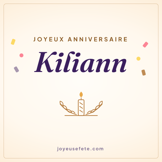 Image carrée « Joyeux anniversaire Kiliann » pour WhatsApp