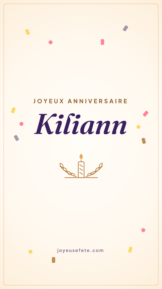 Image « Joyeux anniversaire Kiliann » au format story