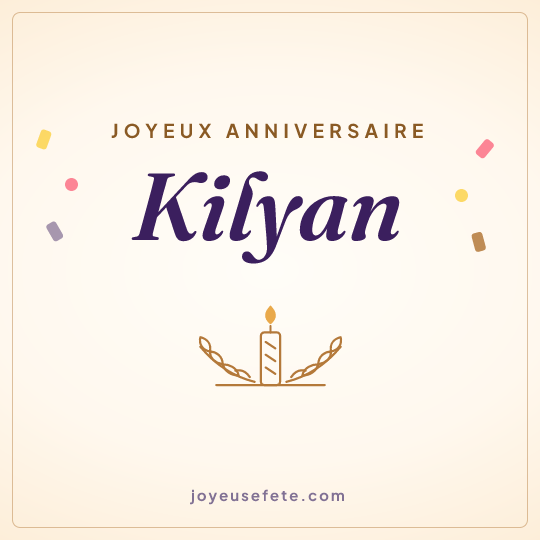 Image carrée « Joyeux anniversaire Kilyan » pour WhatsApp