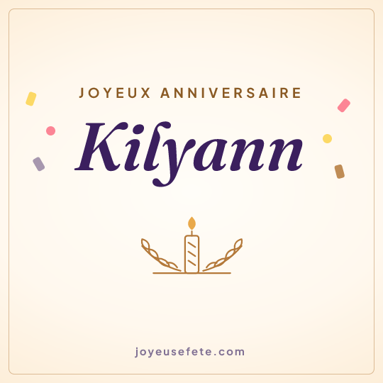 Image carrée « Joyeux anniversaire Kilyann » pour WhatsApp