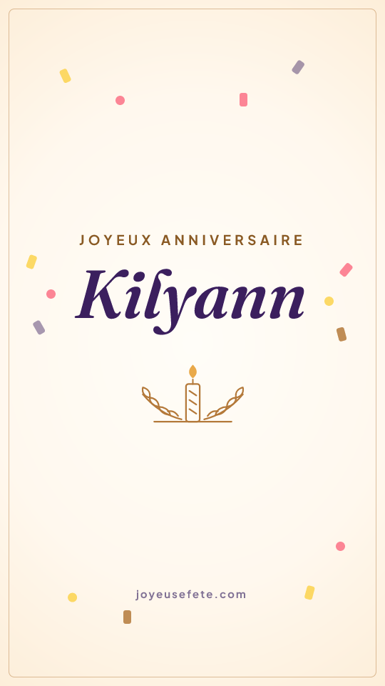 Image « Joyeux anniversaire Kilyann » au format story