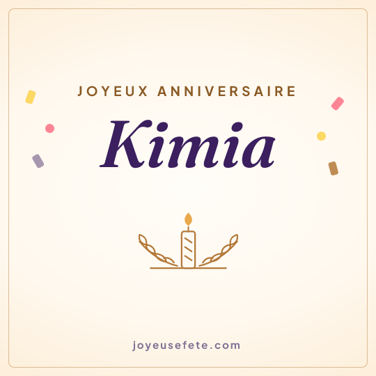Image carrée « Joyeux anniversaire Kimia » pour WhatsApp