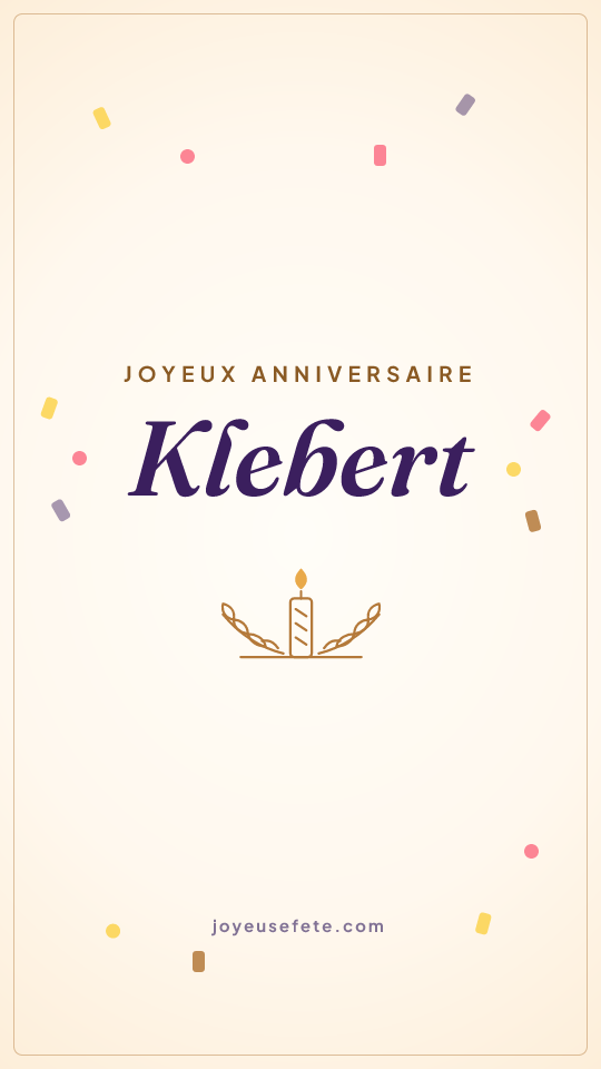 Image « Joyeux anniversaire Klebert » au format story
