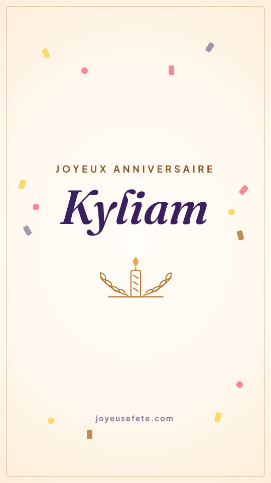 Image « Joyeux anniversaire Kyliam » au format story