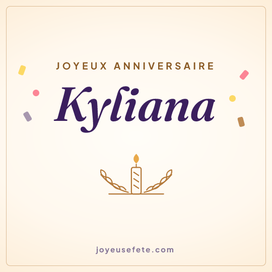 Image carrée « Joyeux anniversaire Kyliana » pour WhatsApp