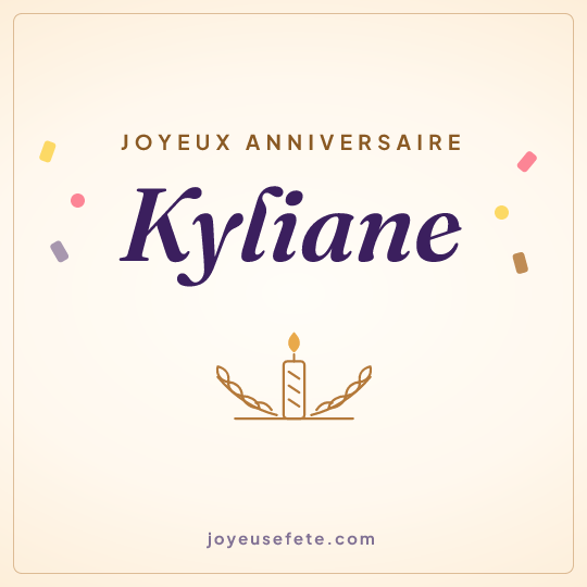 Image carrée « Joyeux anniversaire Kyliane » pour WhatsApp
