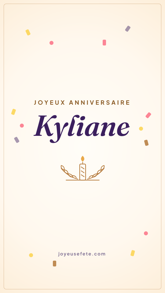 Image « Joyeux anniversaire Kyliane » au format story