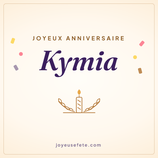 Image carrée « Joyeux anniversaire Kymia » pour WhatsApp