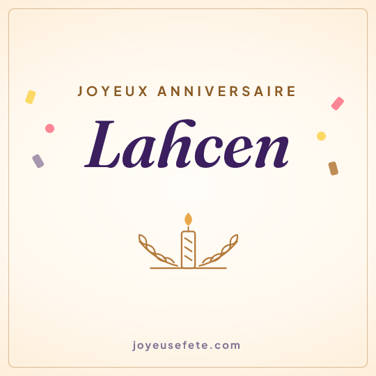 Image carrée « Joyeux anniversaire Lahcen » pour WhatsApp