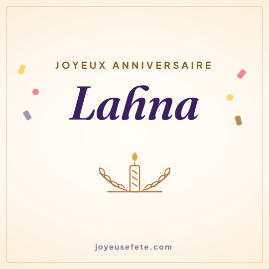 Image carrée « Joyeux anniversaire Lahna » pour WhatsApp