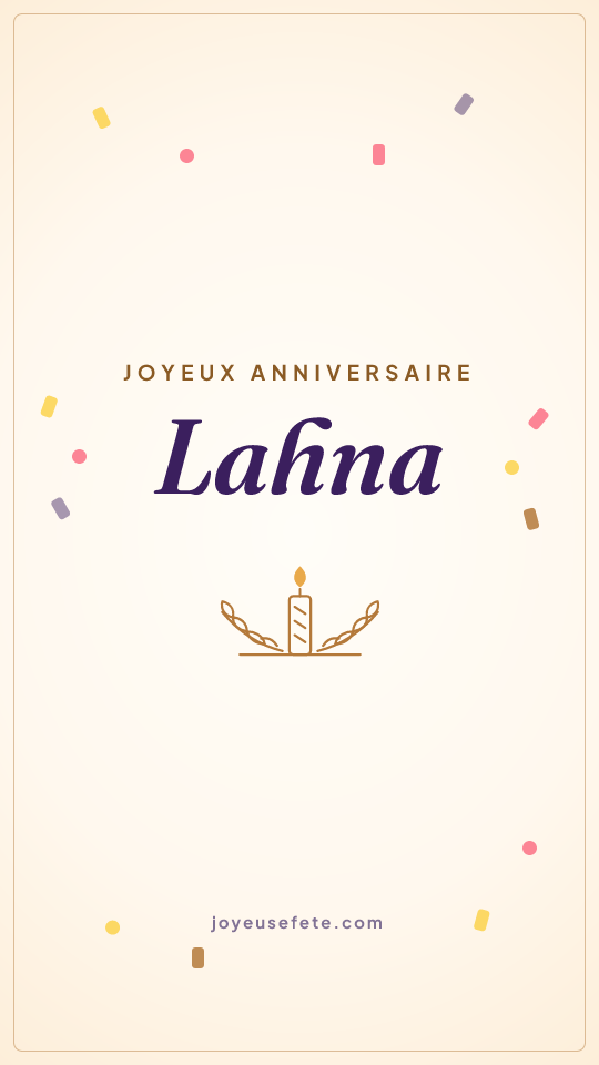 Image « Joyeux anniversaire Lahna » au format story