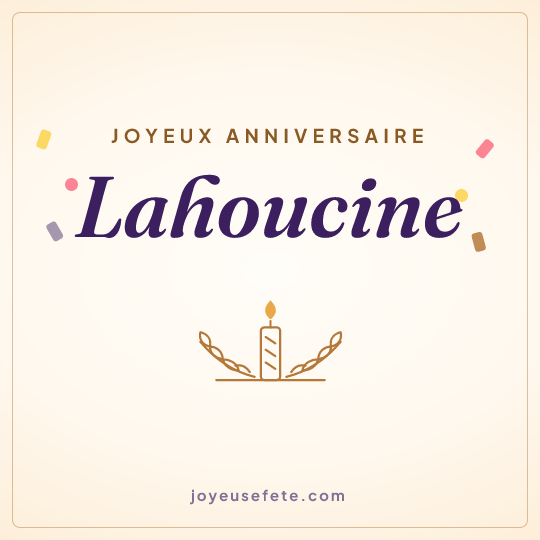 Image carrée « Joyeux anniversaire Lahoucine » pour WhatsApp
