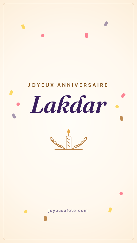 Image « Joyeux anniversaire Lakdar » au format story