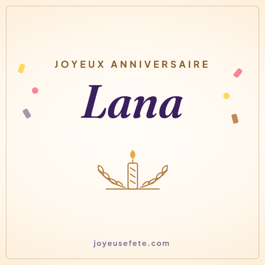 Image carrée « Joyeux anniversaire Lana » pour WhatsApp