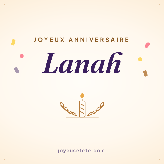 Image carrée « Joyeux anniversaire Lanah » pour WhatsApp