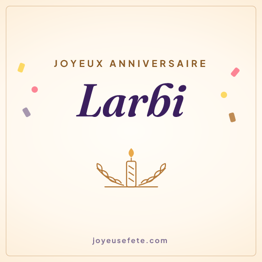 Image carrée « Joyeux anniversaire Larbi » pour WhatsApp