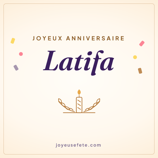 Image carrée « Joyeux anniversaire Latifa » pour WhatsApp