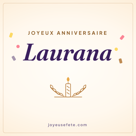 Image carrée « Joyeux anniversaire Laurana » pour WhatsApp