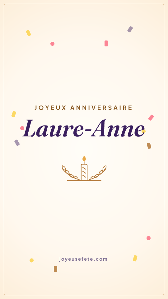 Image « Joyeux anniversaire Laure-Anne » au format story