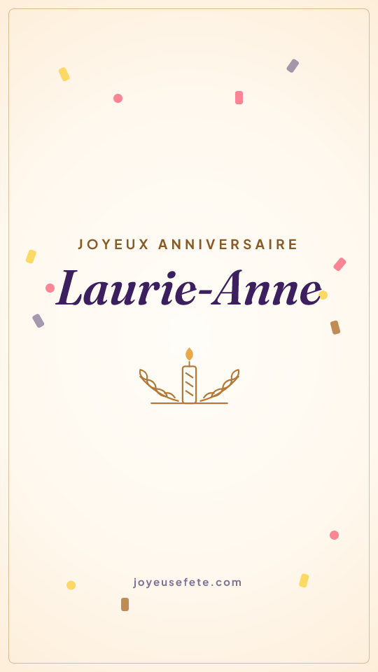 Image « Joyeux anniversaire Laurie-Anne » au format story