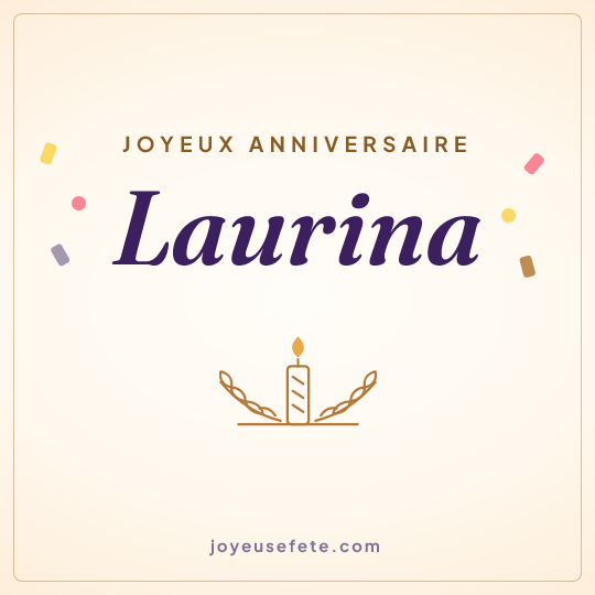 Image carrée « Joyeux anniversaire Laurina » pour WhatsApp