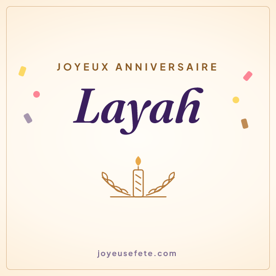 Image carrée « Joyeux anniversaire Layah » pour WhatsApp
