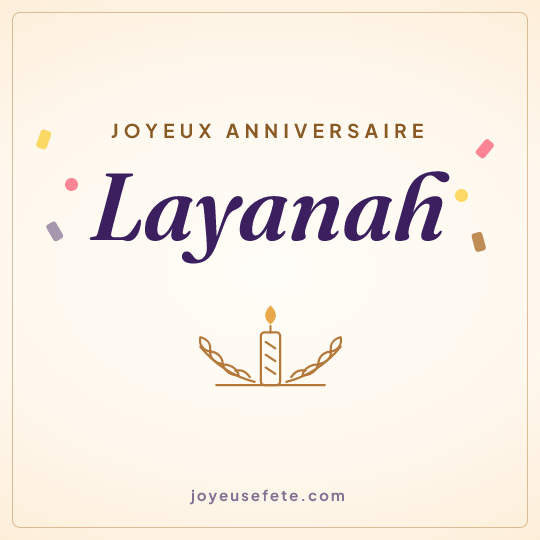 Image carrée « Joyeux anniversaire Layanah » pour WhatsApp