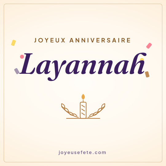 Image carrée « Joyeux anniversaire Layannah » pour WhatsApp