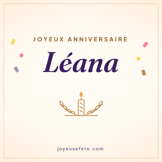 Image carrée « Joyeux anniversaire Léana » pour WhatsApp