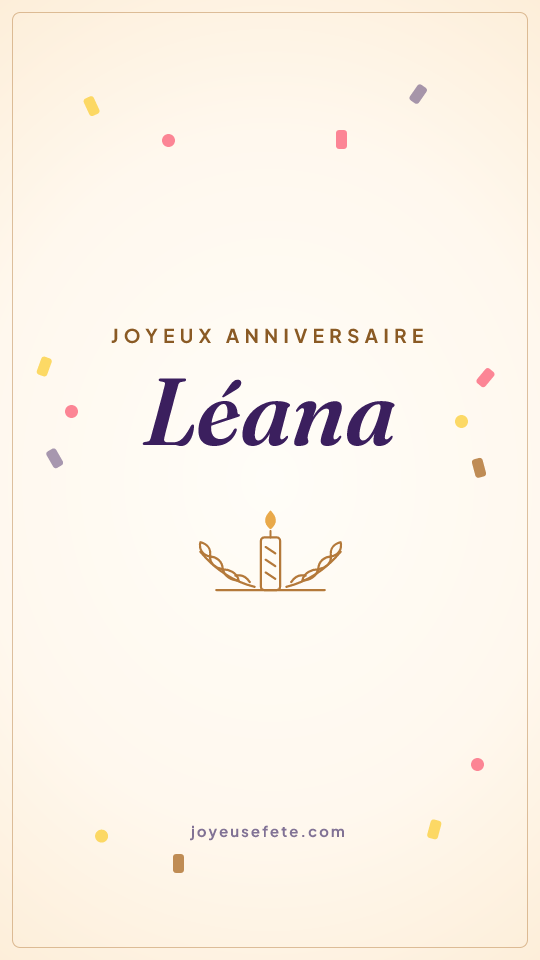 Image « Joyeux anniversaire Léana » au format story