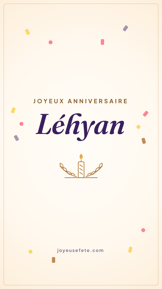 Image « Joyeux anniversaire Léhyan » au format story
