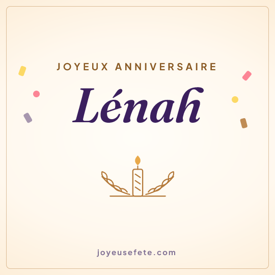 Image carrée « Joyeux anniversaire Lénah » pour WhatsApp