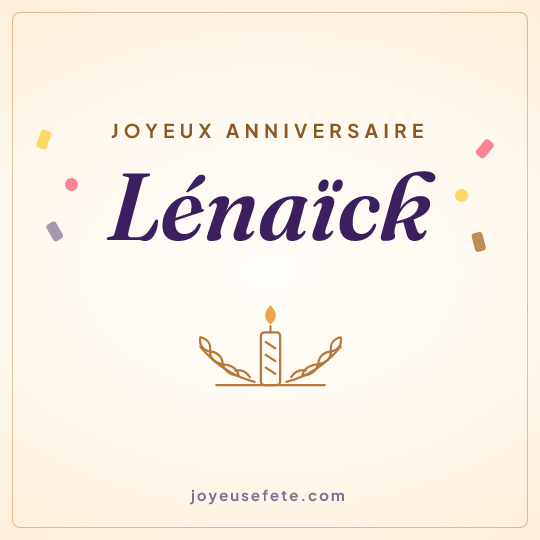 Image carrée « Joyeux anniversaire Lénaïck » pour WhatsApp