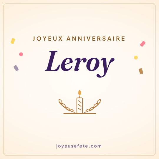 Image carrée « Joyeux anniversaire Leroy » pour WhatsApp