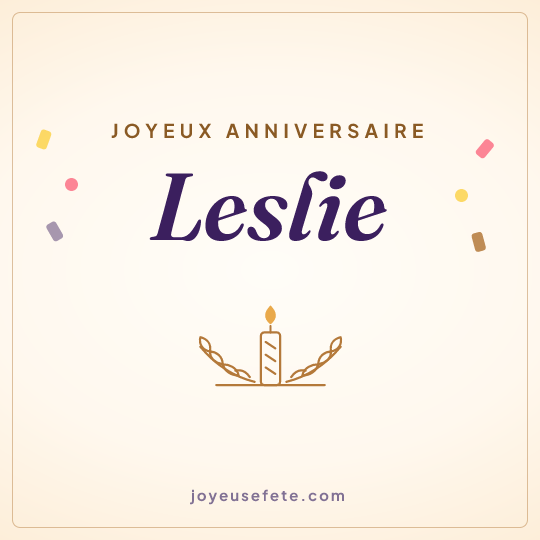 Image carrée « Joyeux anniversaire Leslie » pour WhatsApp