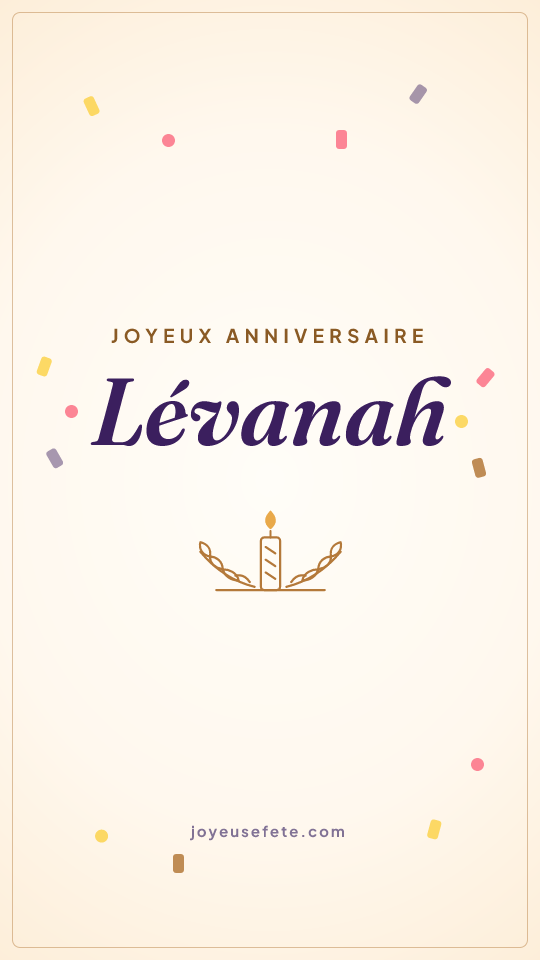 Image « Joyeux anniversaire Lévanah » au format story
