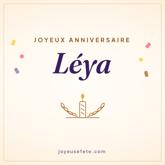 Image carrée « Joyeux anniversaire Léya » pour WhatsApp