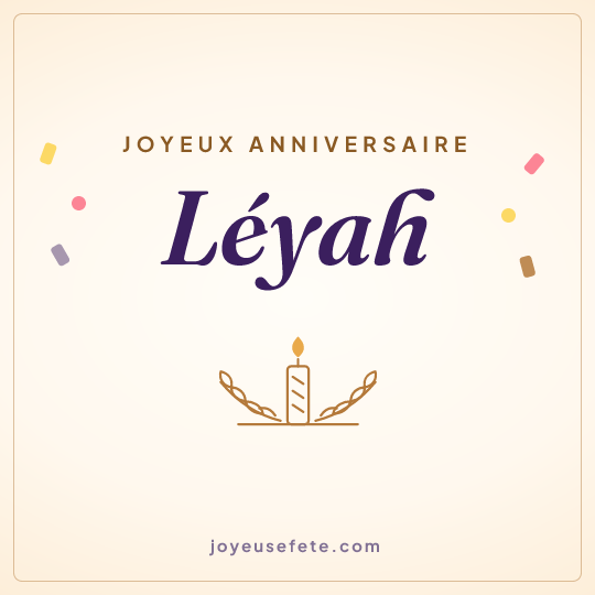 Image carrée « Joyeux anniversaire Léyah » pour WhatsApp
