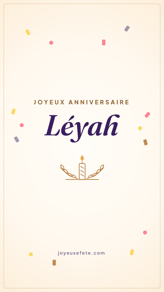 Image « Joyeux anniversaire Léyah » au format story