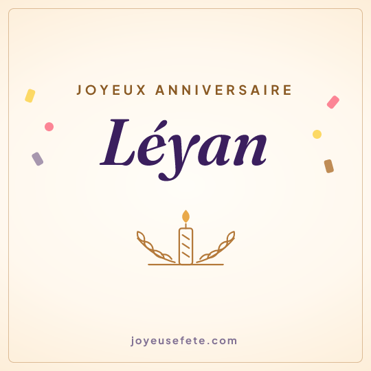 Image carrée « Joyeux anniversaire Léyan » pour WhatsApp