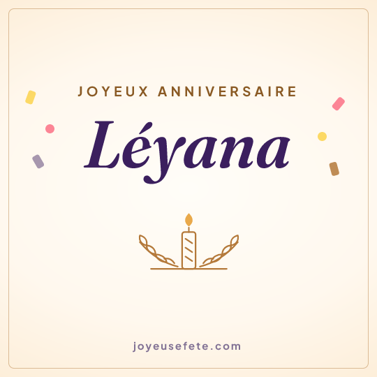 Image carrée « Joyeux anniversaire Léyana » pour WhatsApp