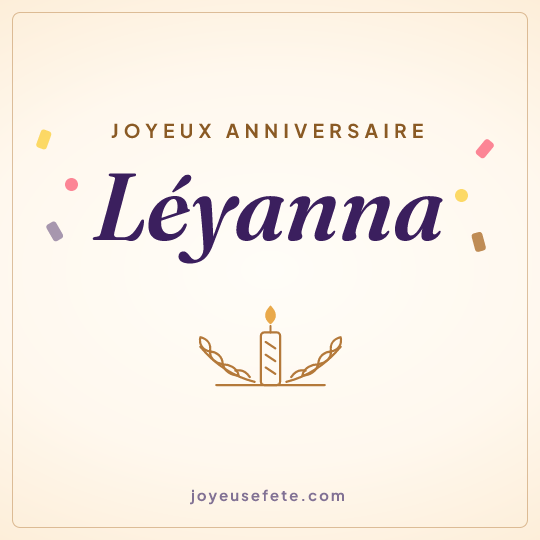 Image carrée « Joyeux anniversaire Léyanna » pour WhatsApp