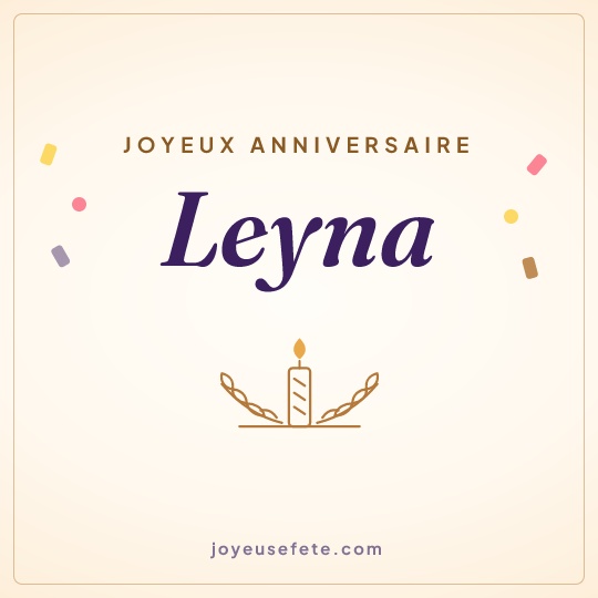 Image carrée « Joyeux anniversaire Leyna » pour WhatsApp