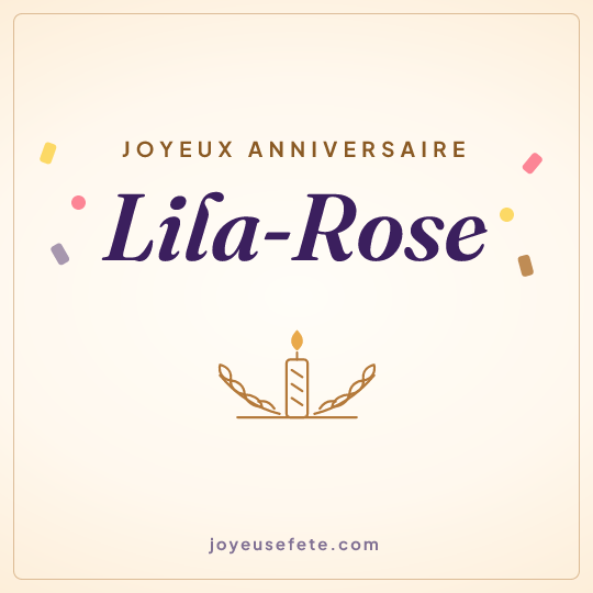 Image carrée « Joyeux anniversaire Lila-Rose » pour WhatsApp