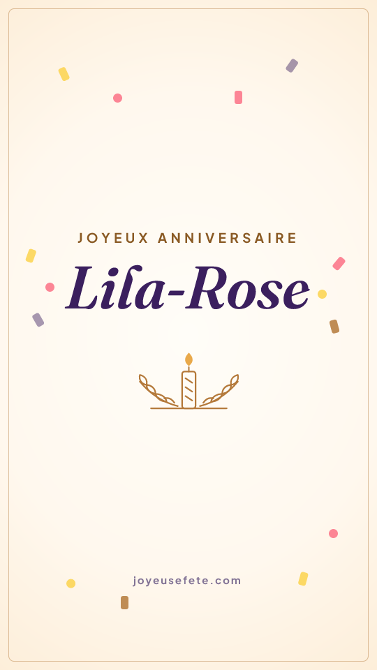 Image « Joyeux anniversaire Lila-Rose » au format story