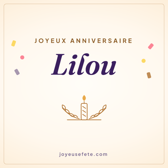 Image carrée « Joyeux anniversaire Lilou » pour WhatsApp
