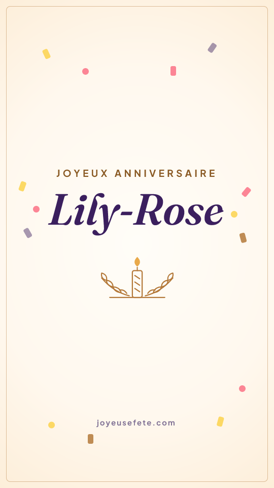 Image « Joyeux anniversaire Lily-Rose » au format story
