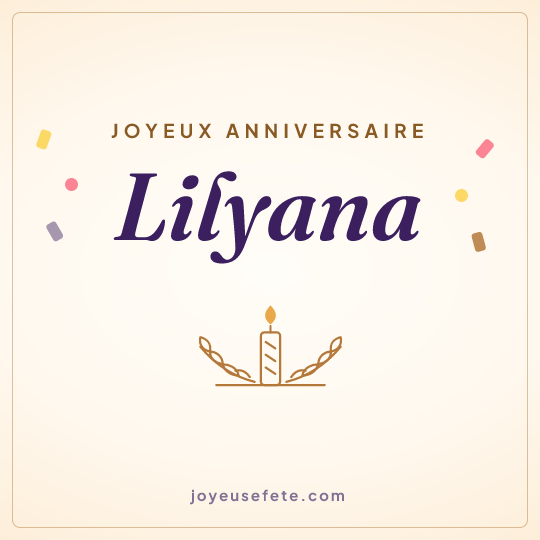 Image carrée « Joyeux anniversaire Lilyana » pour WhatsApp