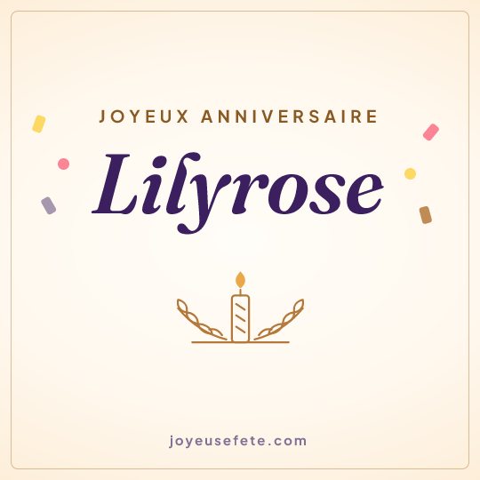 Image carrée « Joyeux anniversaire Lilyrose » pour WhatsApp